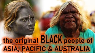 The BEAUTIFUL BLACK tribes of ASIA  PACIFIC and AUSTRALIA [upl. by Kelleher73]