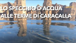 L acqua che torna alle Terme di Caracalla archeologia classica che vive nel presente [upl. by Camala971]