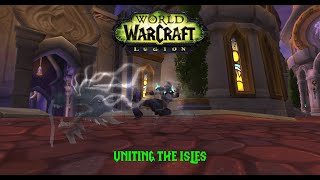 WORLD OF WARCRAFT 2024 LEGION Monk Episode 48 Uniting the Isles [upl. by Justino866]