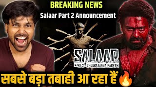 Salaar Part 2 Announcement  BREAKING NEWS [upl. by Cobby941]