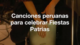 Canciones peruanas para celebrar Fiestas Patrias 🎵🇵🇪 [upl. by Roux]