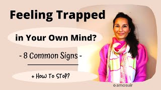 How to Stop Feeling Trapped in Your Own Mind [upl. by Selrahc]