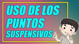 USO CORRECTO DE LOS PUNTOS SUSPENSIVOS EN LOS ESCRITOS 👨‍🏫 CON EJEMPLOS  Elprofegato [upl. by Staley927]