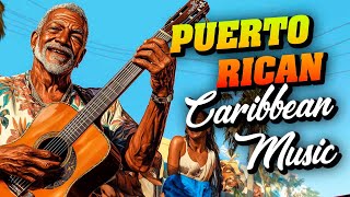 Puerto Rican Beats  Caribbean Rhythms Playlist for Summer🌞🎶  Tropical Rhythms Edition [upl. by Gelb]