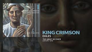 King Crimson  Exiles  Live June 30th 1974 The Great Deceiver Pt1 [upl. by Nnaecarg]