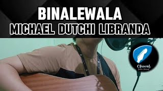 Binalewala  Michael Dutchi Libranda  Guitar Chords Tutorial with Lyrics 🎶 [upl. by Hamish690]