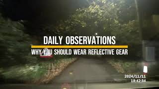 Daily Observations  Why You Should Wear Reflective Gear [upl. by Linn]