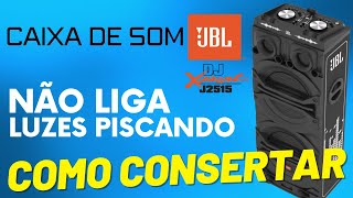 Caixa de Som JBLDJ XPERT J2515 I Não Liga Não Funciona Apenas Luzes Piscando I Como Consertar [upl. by Nahc714]