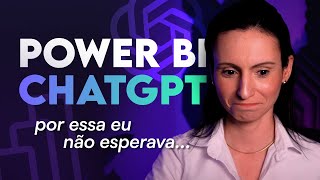 Power BI  ChatGPT Preparese para a Revolução [upl. by Bena]