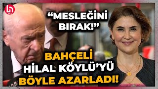 Erdoğan sorusu Bahçeliyi küplere bindirdi Hilal Köylüyü bu sözlerle azarladı quotMesleğini bırakquot [upl. by Spitzer]