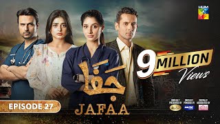 Jafaa  Ep 27 CC  22nd Nov 2024  Sponsored By Salai Masterpaints amp Ujooba Beauty Cream  HUM TV [upl. by Perreault]