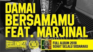 Rebellion Rose  Damai Bersamamu Feat Marjinal Official Lyric Video Full Album 2018 [upl. by Ecydnac]