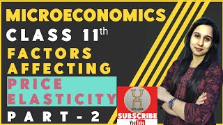 Factors Affecting Elasticity  Price Elasticity of Demand  Microeconomics  Class11  Part2 [upl. by Rufus]