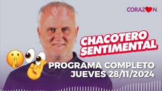 Chacotero Sentimental Programa completo jueves 28112024 [upl. by Baylor94]