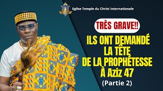 TRES GRAVE ILS ONT DEMANDE LA TETE DE LA PROPHETESSE A Aziz 47 Suite [upl. by Cordelia]