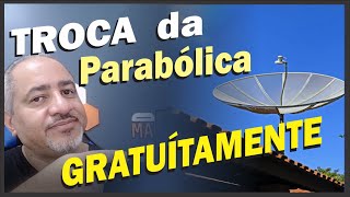 Como trocar sua Antena Parabólica gratuítamente   VD178 [upl. by Rab]