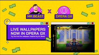 Unveiling MrBeasts Epic Live Wallpaper  Opera GX Collaboration [upl. by Nogras]