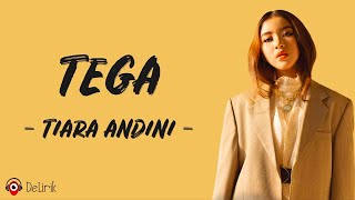 Tega  Tiara Andini Lirik Lagu [upl. by Sirromed]