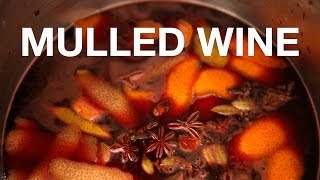 Mulled Wine Recipe  ChefSteps [upl. by Enaasiali]