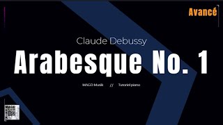 MAGD MusiK Tutoriel piano Claude Debussy Arabesque No 1 Avancé [upl. by Punak]