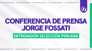 ENVIVO🔴  JORGE FOSSATI ANUNCIA LOS CONVOCADOS PARA LA FECHA FIFA DE MARZO  SELECCIÓN PERUANA [upl. by Goodman]