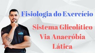 Curso Fisiologia do Exercício Aplicada  Sistema Glicolítico  Via Anaeróbia Lática  Aula 03 [upl. by Belden955]