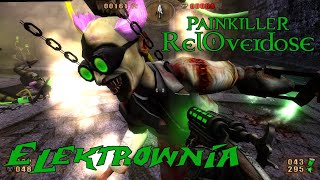 Painkiller Reloverdose 12 7 Elektrownia Atomowa [upl. by Ellinehc899]