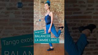 Balancer la jambe libre   Tango exos [upl. by Varrian215]