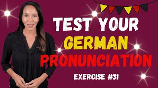 German Pronunciation Practice Exercise 31 [upl. by Johst]