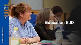 Introducing the Education EdD doctoral degree at the UCL Institute of Education [upl. by Bensky]