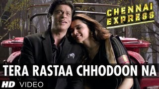 Tera Rastaa Chhodoon Na Song Chennai Express  Shahrukh Khan Deepika Padukone [upl. by Dnalro717]