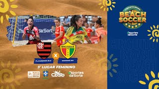 FLAMENGO RJ X BRUSQUE SC  DISP 3º LUGAR  CIRCUITO BRASIL ESPORTES DA SORTE DE BEACH SOCCER [upl. by Eseuqcaj]