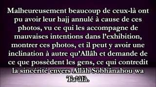 Islam  Conseil à ceux qui se filment ou se photographient pendant le pèlerinage  Sheikh Al Adani [upl. by Alban513]