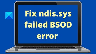 Fix ndissys failed BSOD error on Windows [upl. by Namrac]