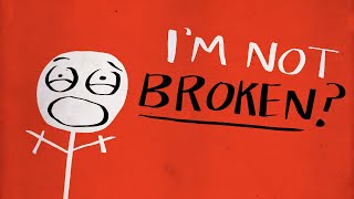 you are not broken [upl. by Isnyl]