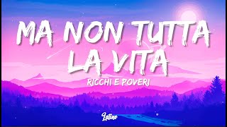 Ricchi E Poveri  Ma non tutta la vita Sanremo 2024  TestoLyrics [upl. by Ermanno]