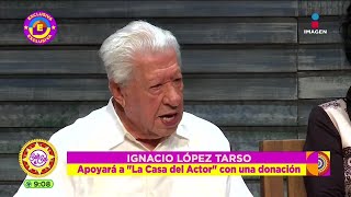 Ignacio López Tarso recaudará fondos para La Casa del Actor  Sale el Sol [upl. by Tommie524]