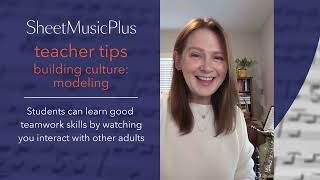 Sheet Music Plus Teacher Tips  Building Culture Modeling [upl. by Wyck299]