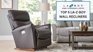 The Top 5 LaZBoy Wall Recliners [upl. by Ahsirk779]