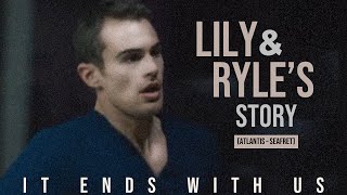 Lily amp Ryles Story It Ends With Us  Atlantis by Seafret [upl. by Alanah750]