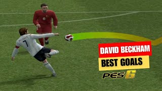 David Beckham Best Goals Compilation PES 6 2007 [upl. by Nytram825]