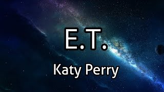 Katy Perry  ET Lyrics [upl. by Fidelis]