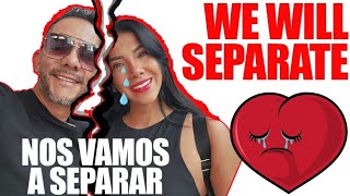 We are going to separate Nos vamos a separar    PART 1 [upl. by Allix]