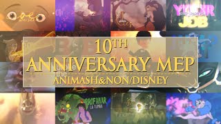 10th Anniversary MEP AnimashampNonDisney [upl. by Desberg965]