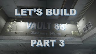 Fallout 4 Lets Build Vault 88  Part 3 [upl. by Zarla]