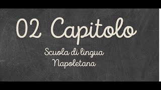 Poesie italiane tradotte in napoletano  Podcast Scuola di lingua napoletana  02 Capitolo [upl. by Aeresed]