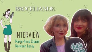 BROCELIANDE  Interview Nolwenn Leroy amp MarieAnne Chazel [upl. by Nylarat]