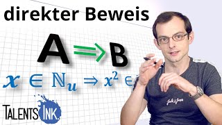 Direkter Beweis  Mathematische Beweismethoden [upl. by Ehc]