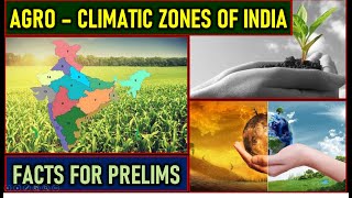 Understanding the AgroClimatic Zones of India  Facts for Prelims [upl. by Audry]