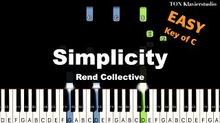 Rend Collective  Simplicity Key of C  EASY Piano Cover Tutorial [upl. by Yentyrb454]